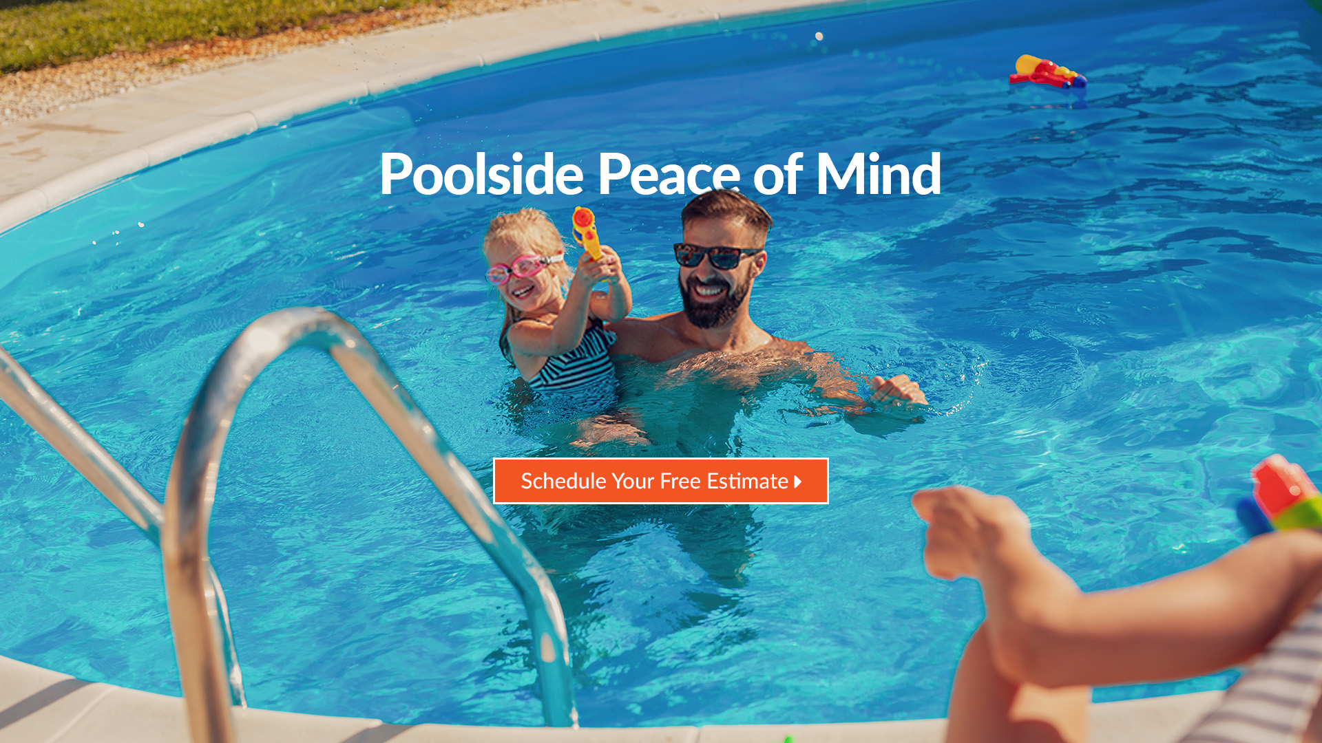 father with daughter in a pool with the text "Poolside Peace of Mind"